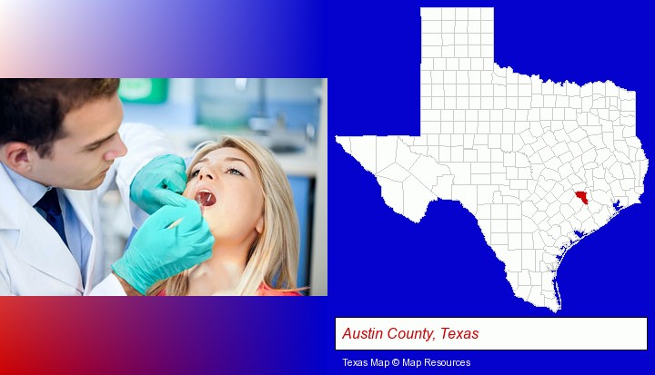 a dentist examining teeth; Austin County, Texas highlighted in red on a map