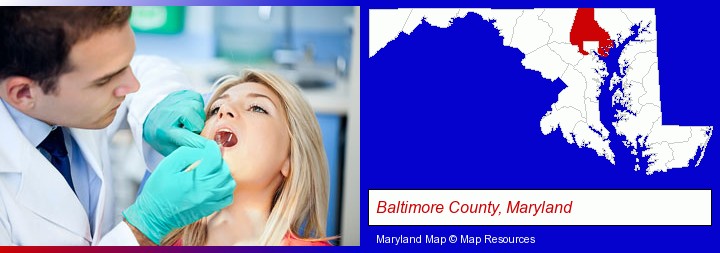 a dentist examining teeth; Baltimore County, Maryland highlighted in red on a map