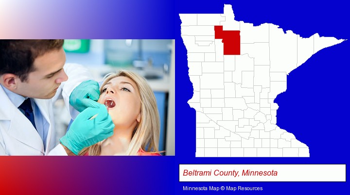 a dentist examining teeth; Beltrami County, Minnesota highlighted in red on a map