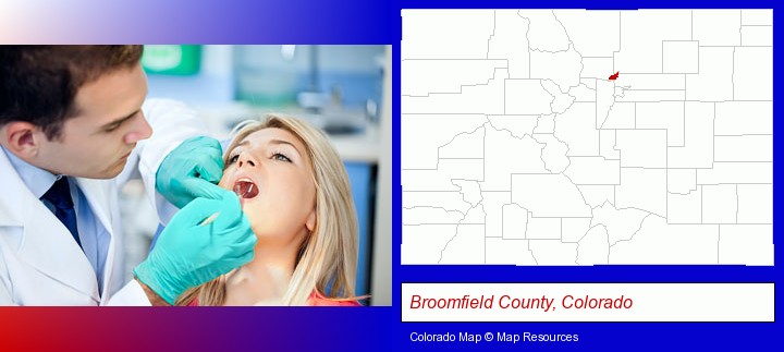 a dentist examining teeth; Broomfield County, Colorado highlighted in red on a map