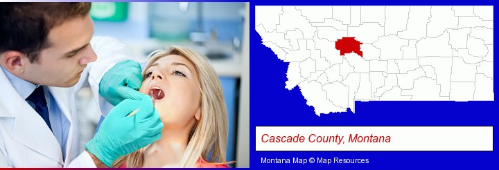 a dentist examining teeth; Cascade County, Montana highlighted in red on a map