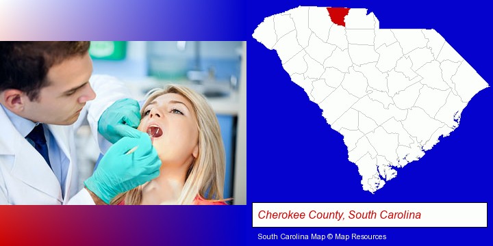 a dentist examining teeth; Cherokee County, South Carolina highlighted in red on a map