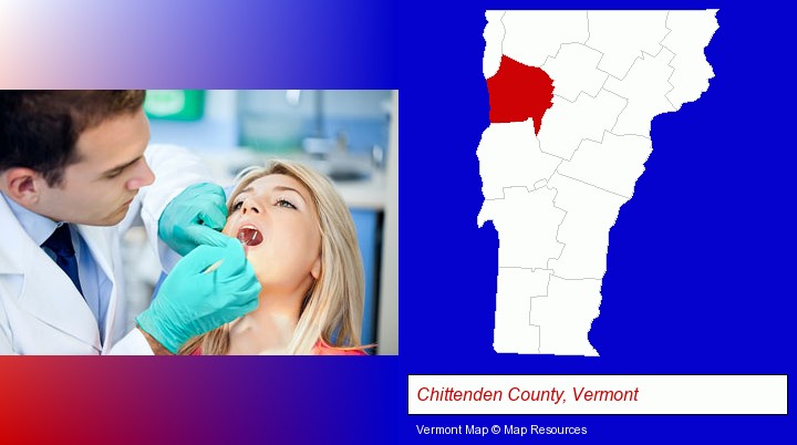 a dentist examining teeth; Chittenden County, Vermont highlighted in red on a map