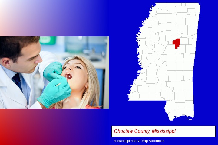 a dentist examining teeth; Choctaw County, Mississippi highlighted in red on a map