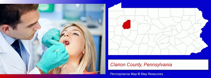 a dentist examining teeth; Clarion County, Pennsylvania highlighted in red on a map