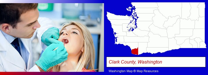 a dentist examining teeth; Clark County, Washington highlighted in red on a map