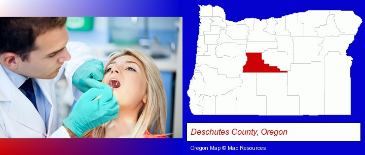 a dentist examining teeth; Deschutes County, Oregon highlighted in red on a map