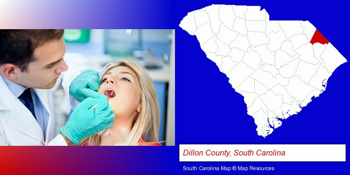 a dentist examining teeth; Dillon County, South Carolina highlighted in red on a map