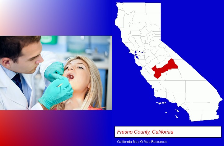 a dentist examining teeth; Fresno County, California highlighted in red on a map