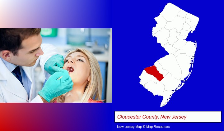 a dentist examining teeth; Gloucester County, New Jersey highlighted in red on a map