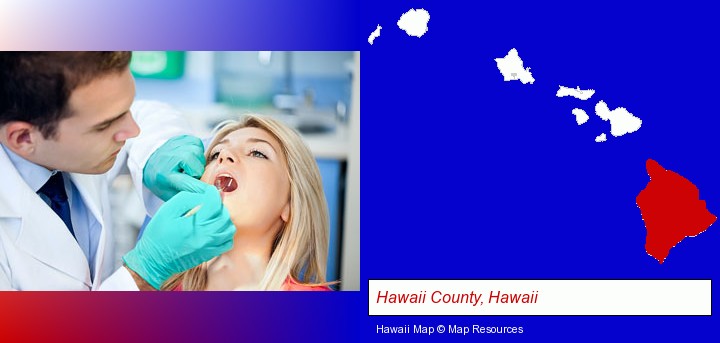 a dentist examining teeth; Hawaii County, Hawaii highlighted in red on a map