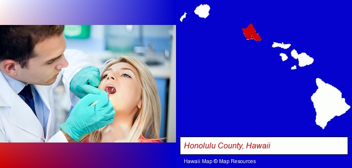 a dentist examining teeth; Honolulu County, Hawaii highlighted in red on a map