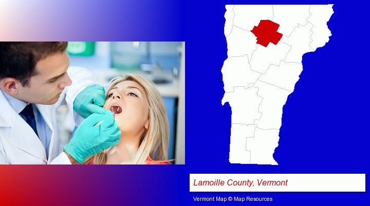 a dentist examining teeth; Lamoille County, Vermont highlighted in red on a map