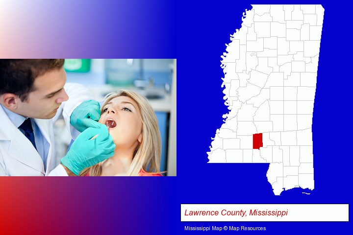 a dentist examining teeth; Lawrence County, Mississippi highlighted in red on a map