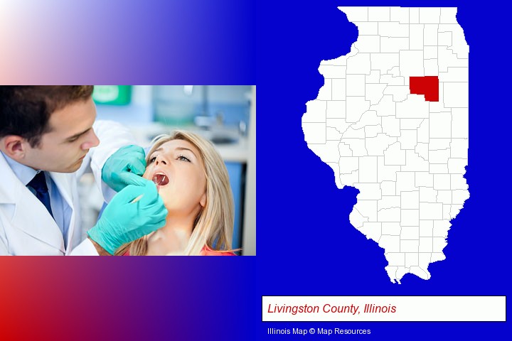 a dentist examining teeth; Livingston County, Illinois highlighted in red on a map
