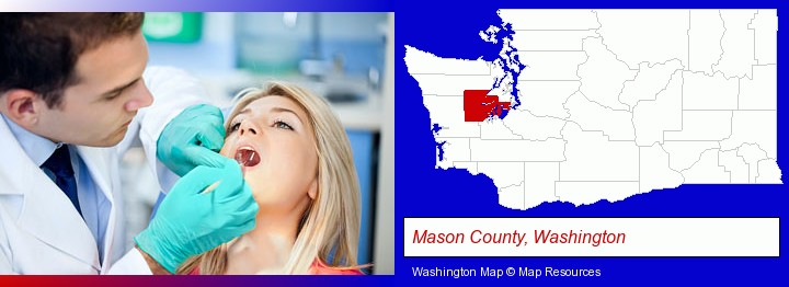 a dentist examining teeth; Mason County, Washington highlighted in red on a map