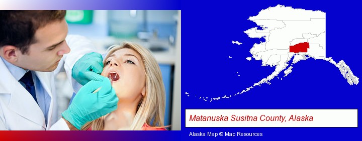 a dentist examining teeth; Matanuska Susitna County, Alaska highlighted in red on a map