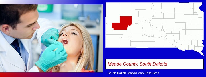 a dentist examining teeth; Meade County, South Dakota highlighted in red on a map