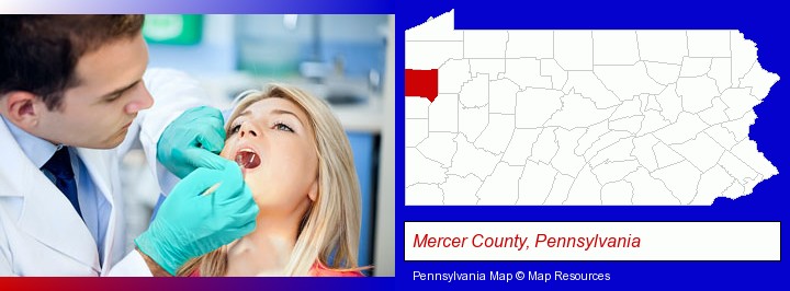 a dentist examining teeth; Mercer County, Pennsylvania highlighted in red on a map