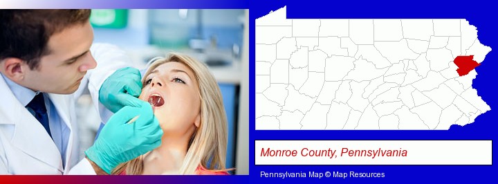 a dentist examining teeth; Monroe County, Pennsylvania highlighted in red on a map