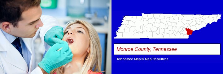 a dentist examining teeth; Monroe County, Tennessee highlighted in red on a map