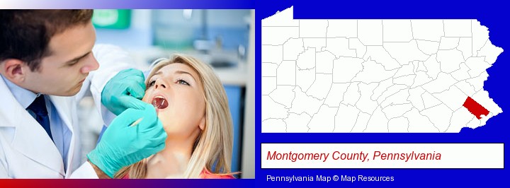 a dentist examining teeth; Montgomery County, Pennsylvania highlighted in red on a map