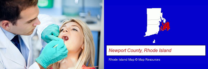 a dentist examining teeth; Newport County, Rhode Island highlighted in red on a map