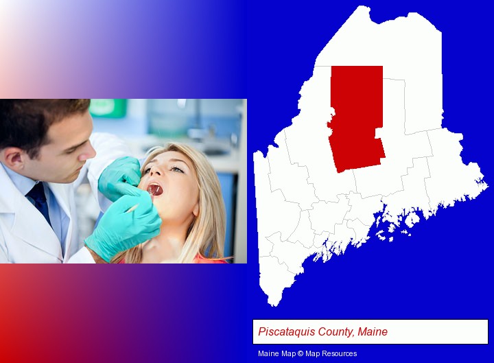 a dentist examining teeth; Piscataquis County, Maine highlighted in red on a map