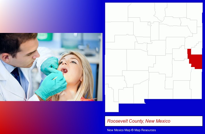 a dentist examining teeth; Roosevelt County, New Mexico highlighted in red on a map