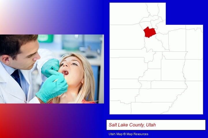 a dentist examining teeth; Salt Lake County, Utah highlighted in red on a map
