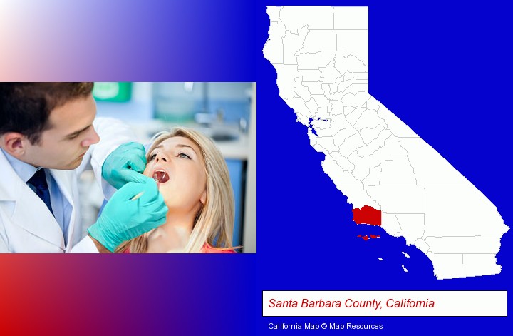 a dentist examining teeth; Santa Barbara County, California highlighted in red on a map