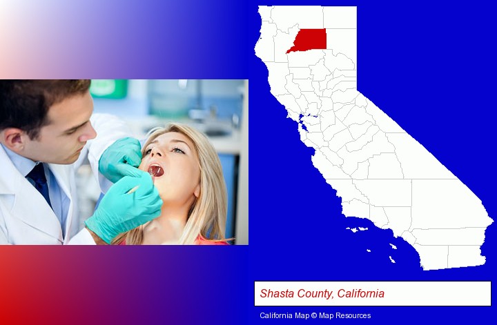 a dentist examining teeth; Shasta County, California highlighted in red on a map