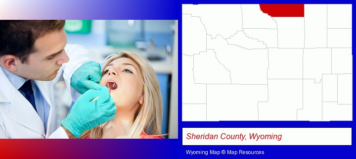 a dentist examining teeth; Sheridan County, Wyoming highlighted in red on a map
