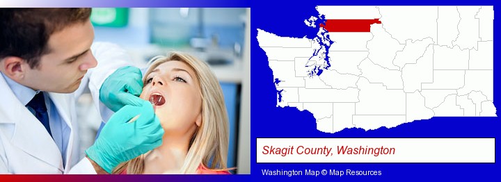 a dentist examining teeth; Skagit County, Washington highlighted in red on a map