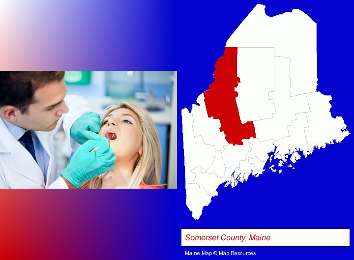 a dentist examining teeth; Somerset County, Maine highlighted in red on a map