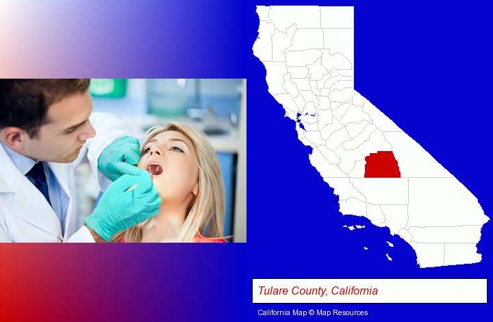 a dentist examining teeth; Tulare County, California highlighted in red on a map