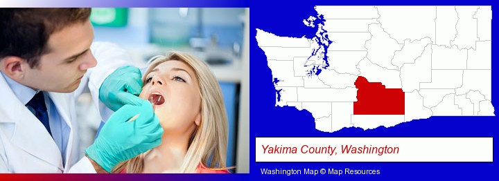 a dentist examining teeth; Yakima County, Washington highlighted in red on a map